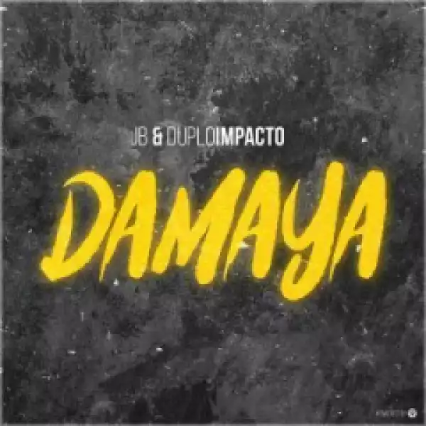 JB X DuploImpacto - Damaya (Original  Mix)